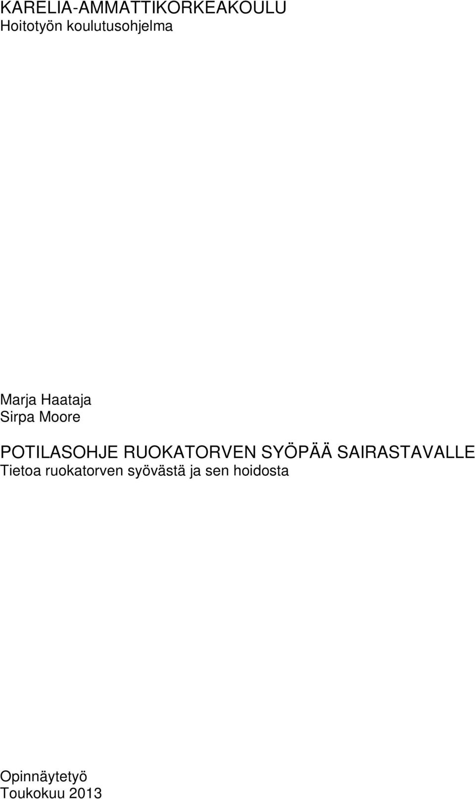 POTILASOHJE RUOKATORVEN SYÖPÄÄ SAIRASTAVALLE