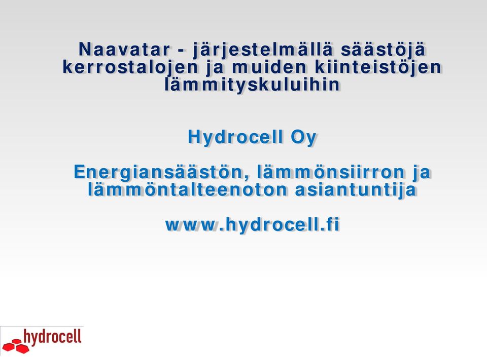 lämmityskuluihin Hydrocell Oy