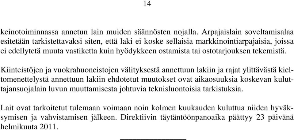 ostamista tai ostotarjouksen tekemistä.