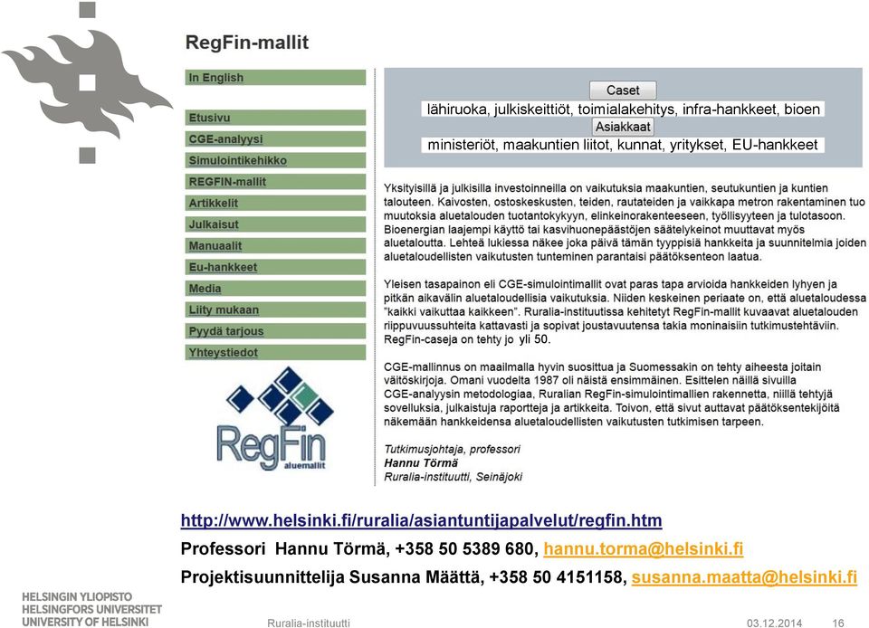htm Professori Hannu Törmä, +358 50 5389 680, hannu.torma@helsinki.
