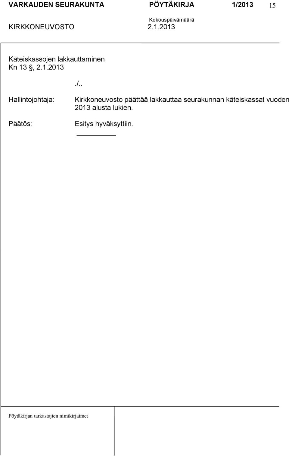 . Kirkkoneuvosto päättää