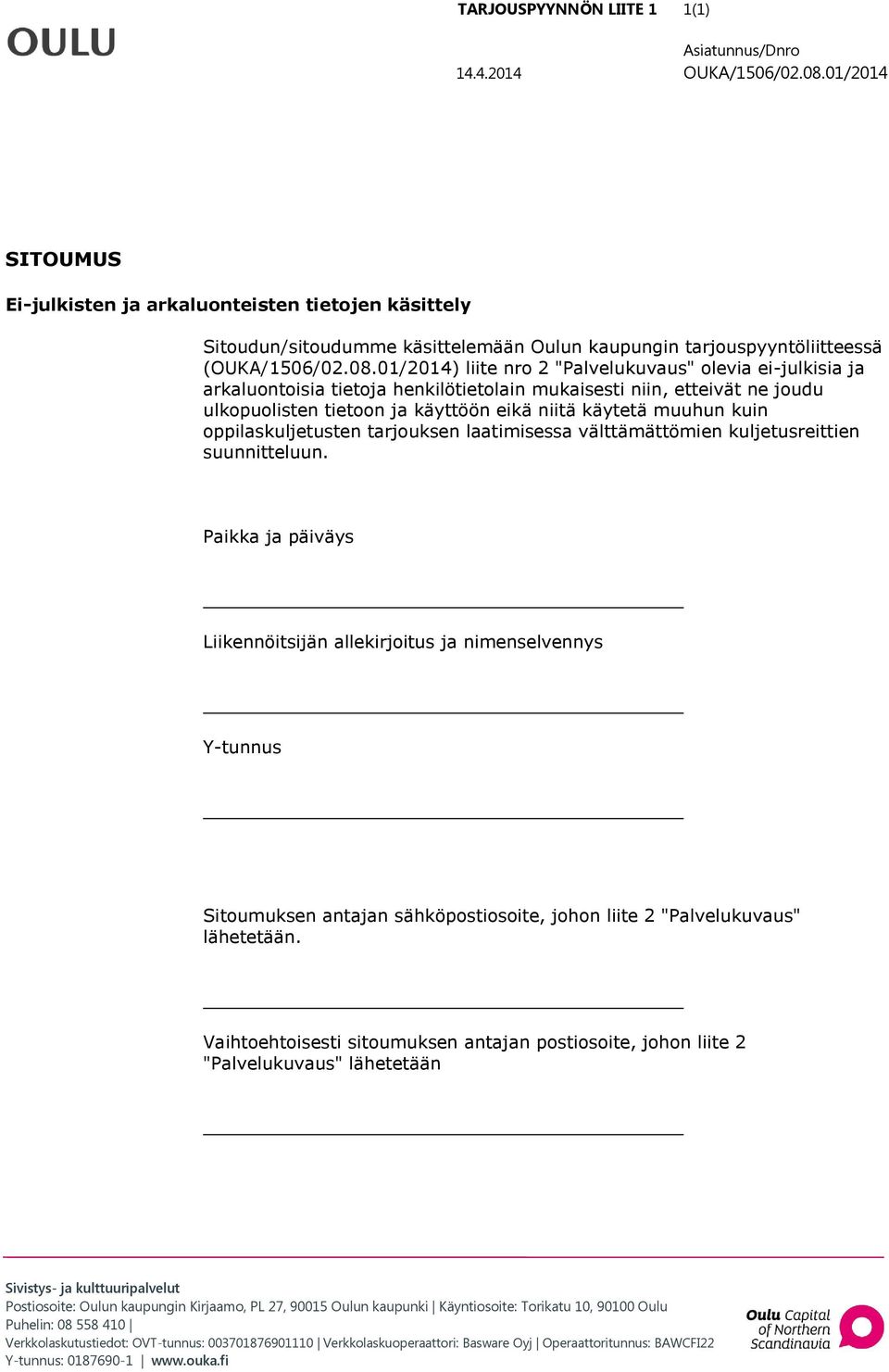 käytetä muuhun kuin oppilaskuljetusten tarjouksen laatimisessa välttämättömien kuljetusreittien suunnitteluun.