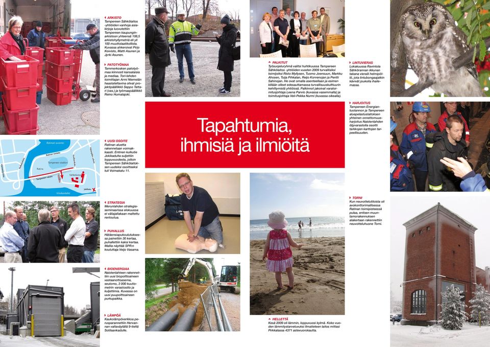 Tori-lehden toimittajan Armi Niemelän haastateltavina olivat projektipäällikkö Seppo Tattari (vas.) ja työmaapäällikkö Reino Humalajoki.