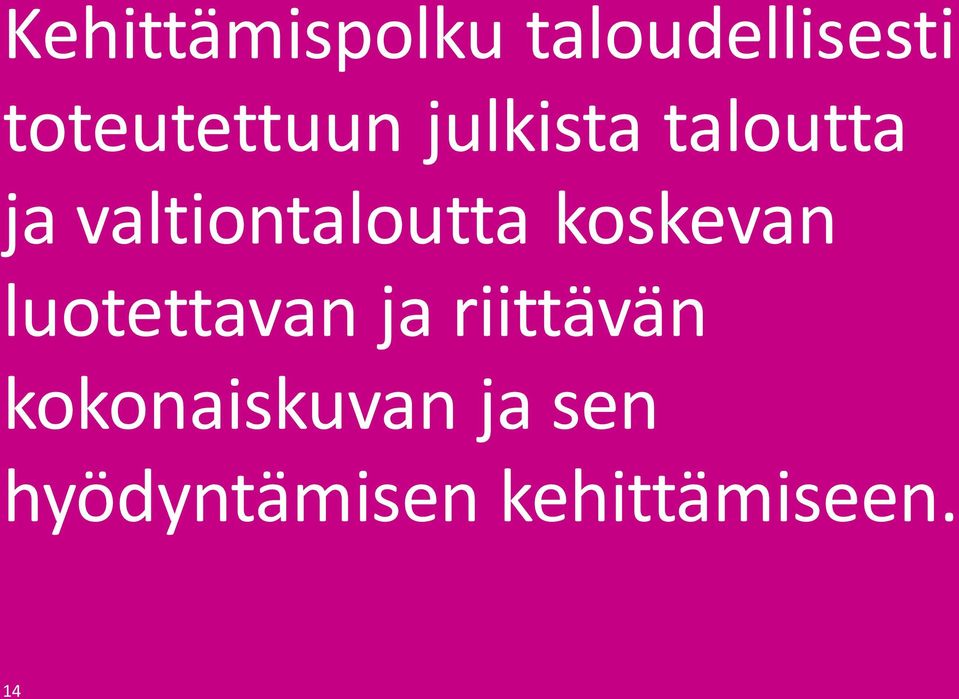 valtiontaloutta koskevan luotettavan ja