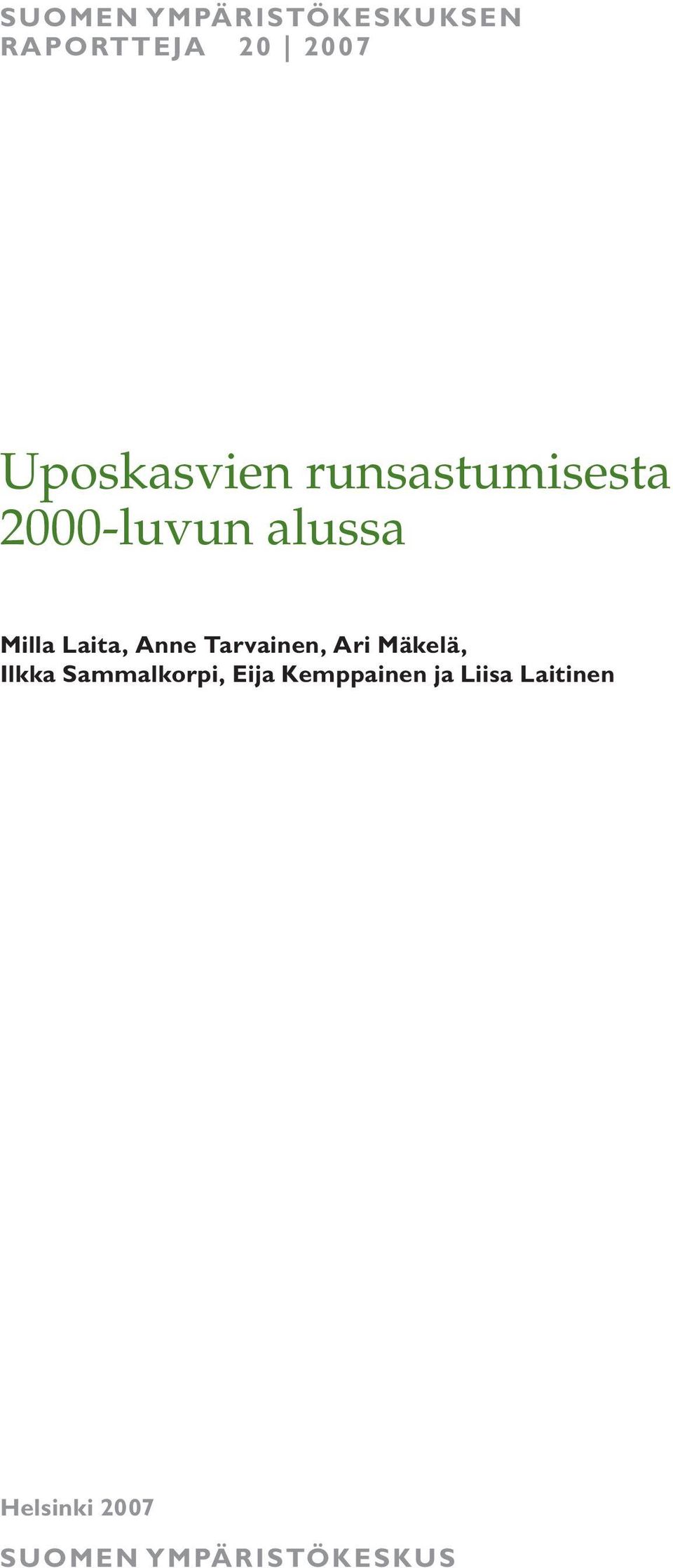 Laita, Anne Tarvainen, Ari Mäkelä, Ilkka Sammalkorpi,