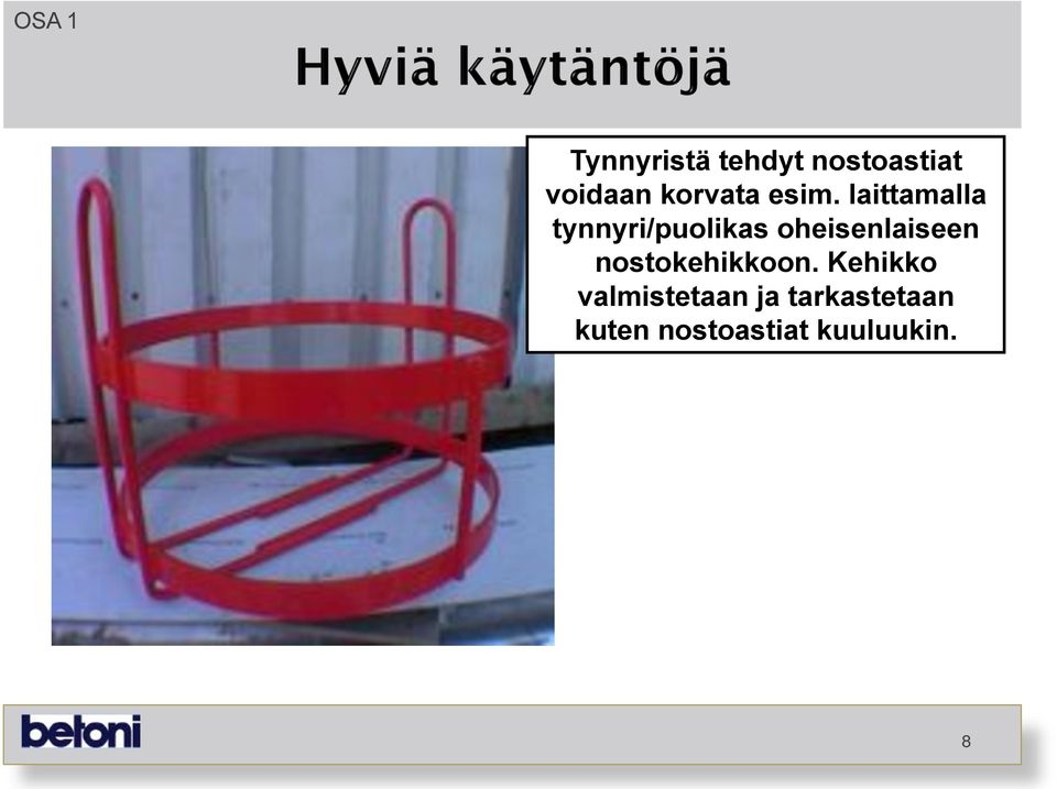 laittamalla tynnyri/pulikas heisenlaiseen