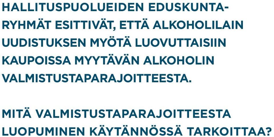 MYYTÄVÄN ALKOHOLIN VALMISTUSTAPARAJOITTEESTA.