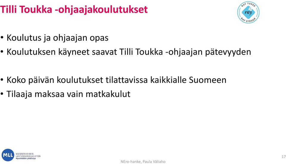 Toukka -ohjaajan pätevyyden Koko päivän koulutukset