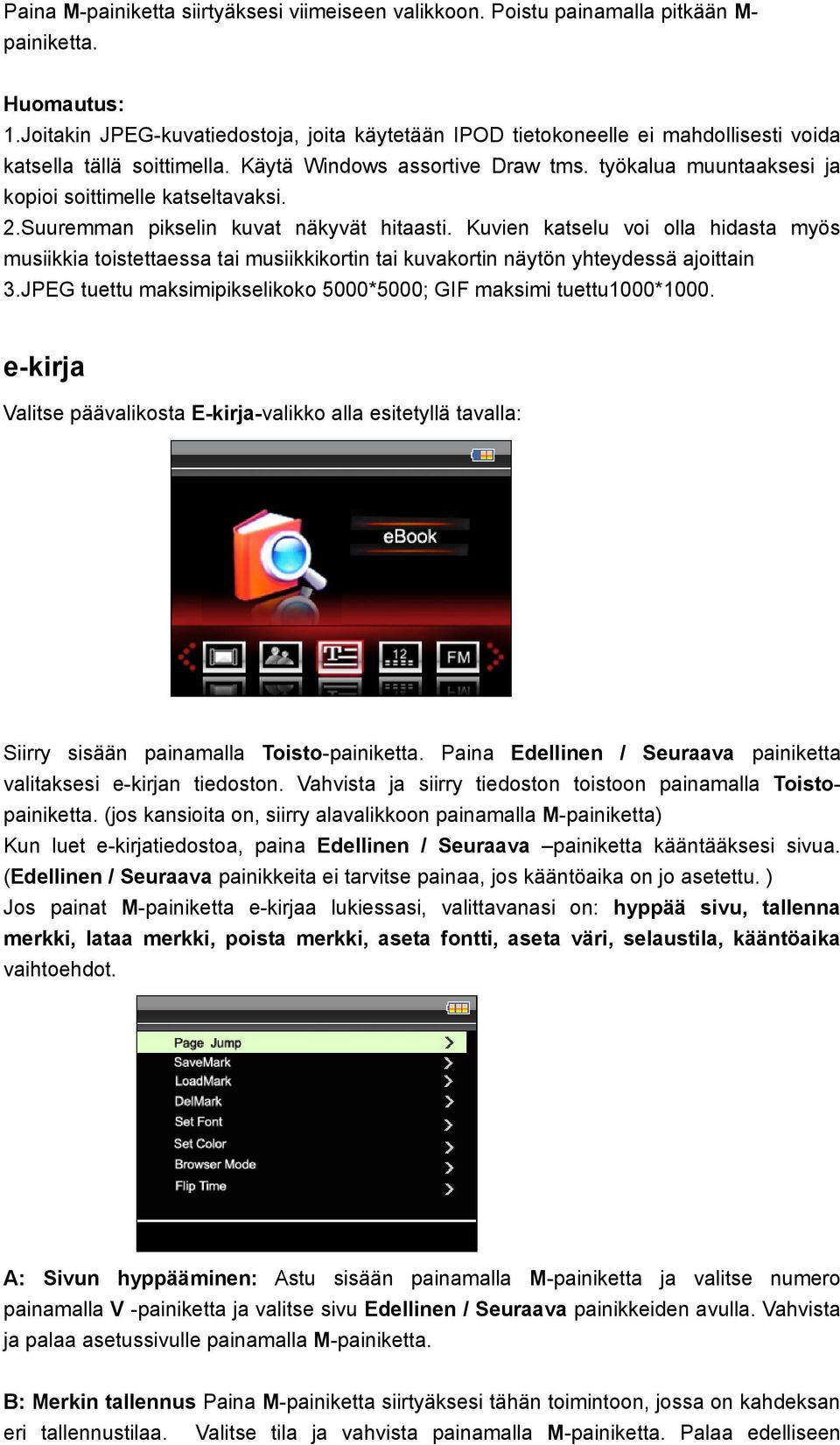 työkalua muuntaaksesi ja kopioi soittimelle katseltavaksi. 2.Suuremman pikselin kuvat näkyvät hitaasti.