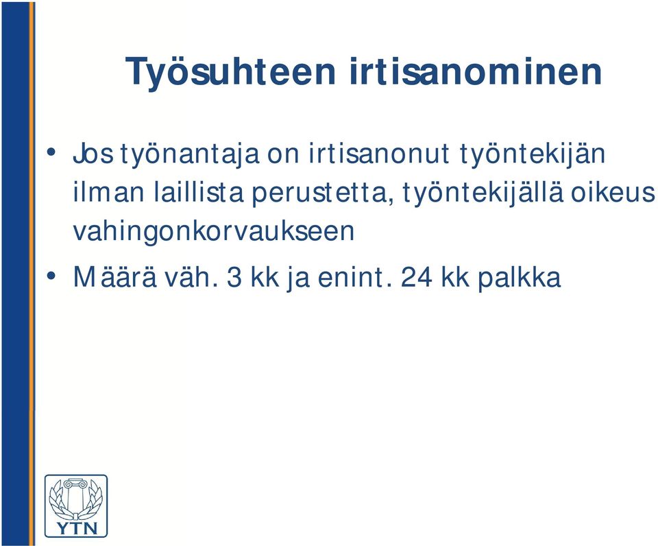 perustetta, työntekijällä oikeus