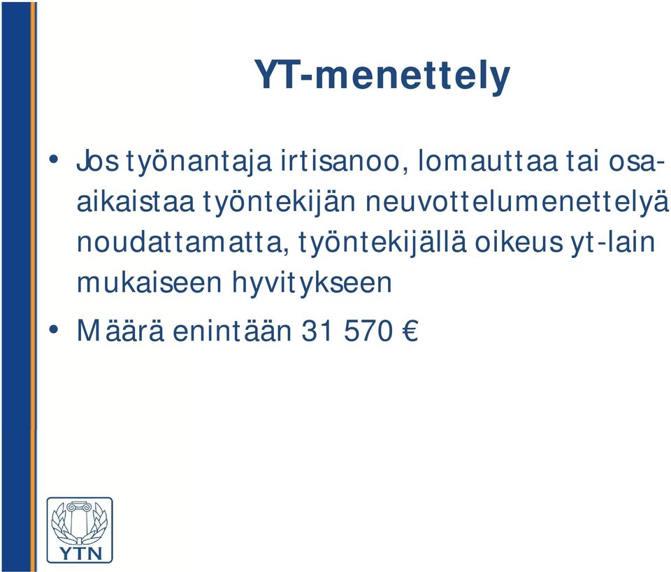 neuvottelumenettelyä noudattamatta,