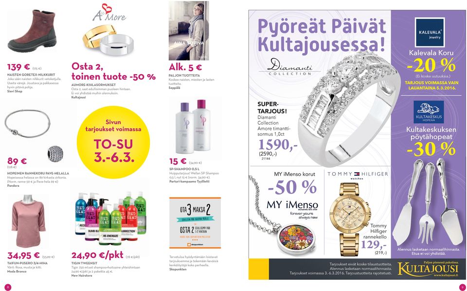 ) paljon TUOTTEiTa Koskee naisten, miesten ja lasten tuotteita. Seppälä TARJOUS VOIMASSA VAIN LAUANTAINA 5.3.2016. SUPERTARJOUS! Diamanti Collection Amore timanttisormus 1,0ct lauantaina* 1590,- 5.9. 3.