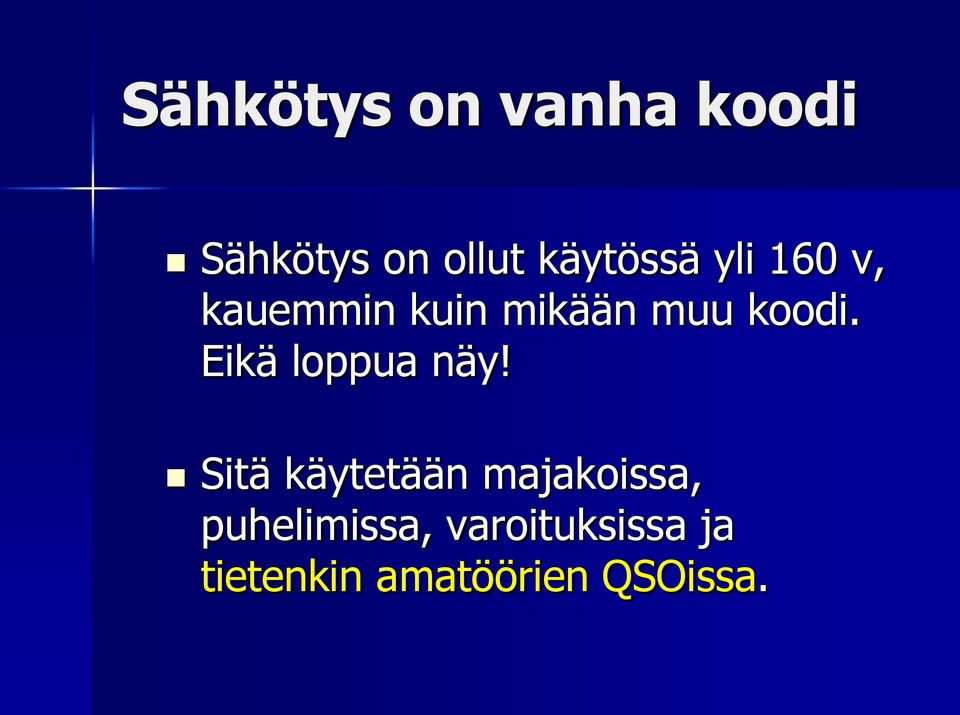 koodi. Eikä loppua näy!