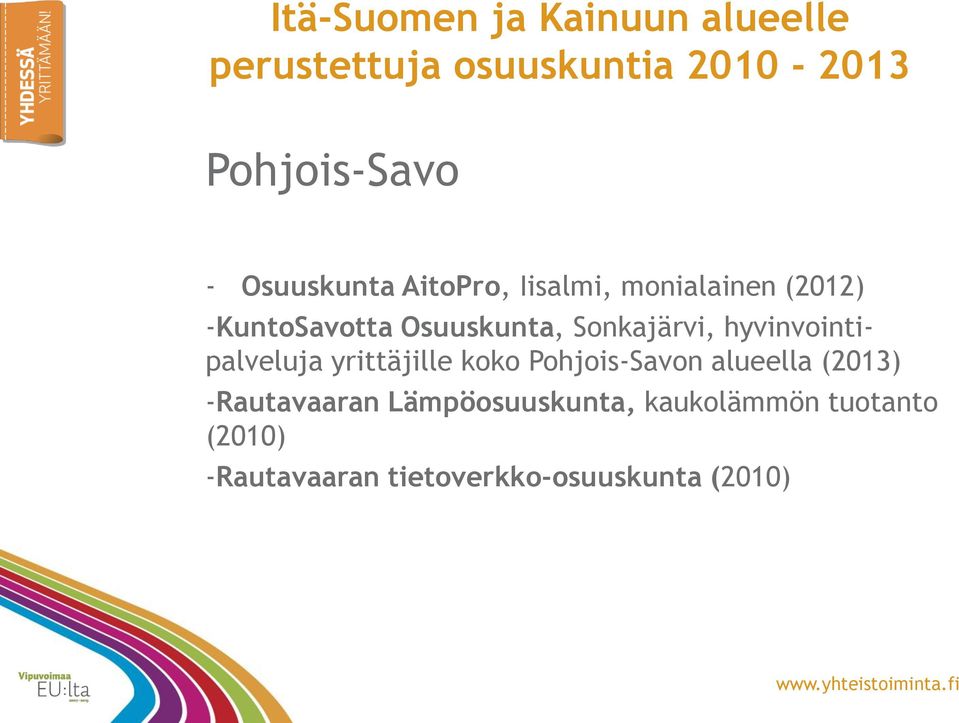 Sonkajärvi, hyvinvointipalveluja yrittäjille koko Pohjois-Savon alueella (2013)