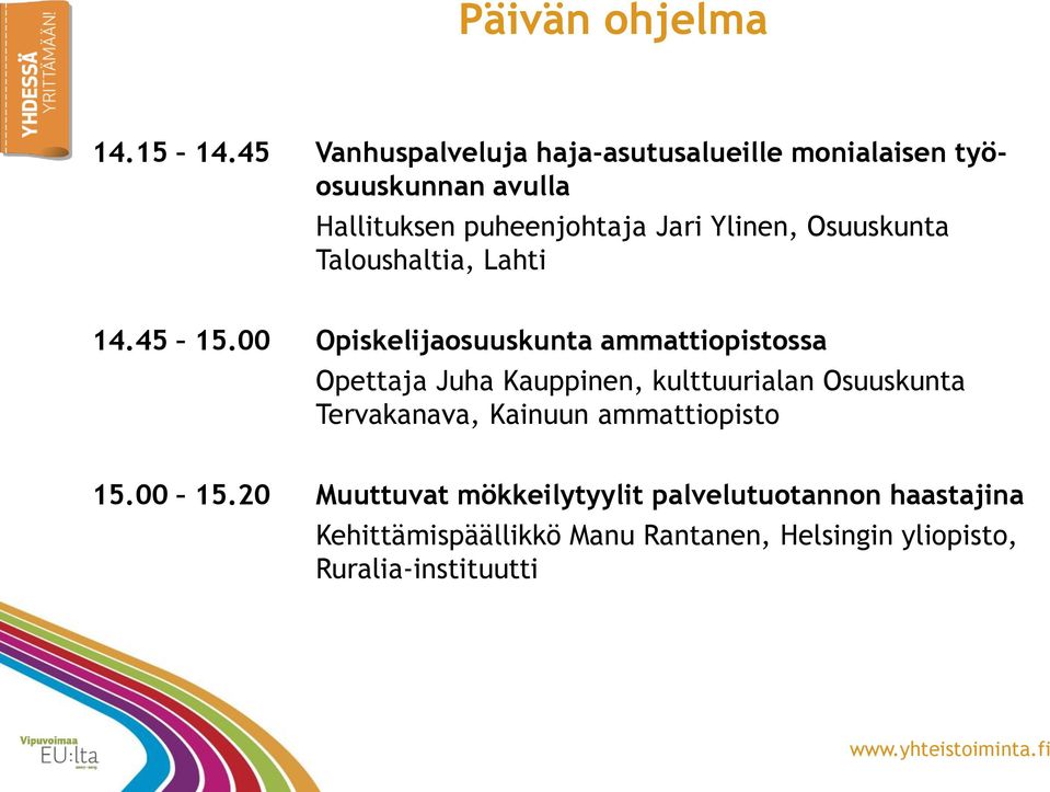 Ylinen, Osuuskunta Taloushaltia, Lahti 14.45 15.