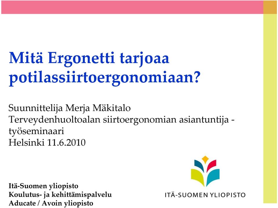 siirtoergonomian asiantuntija työseminaari Helsinki 11.6.