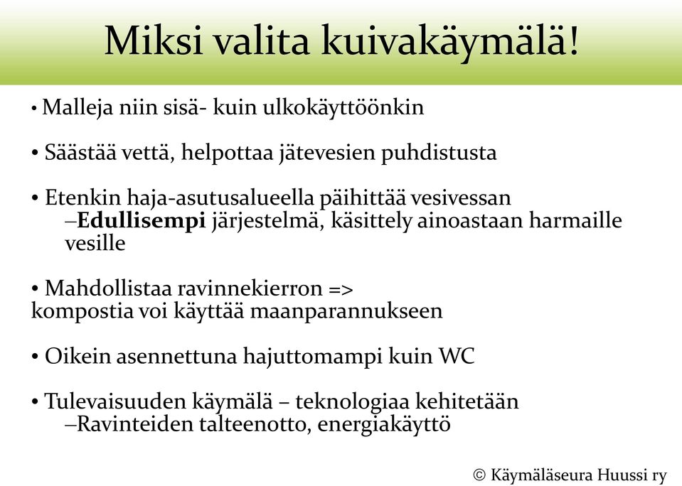 haja-asutusalueella päihittää vesivessan Edullisempi järjestelmä, käsittely ainoastaan harmaille vesille