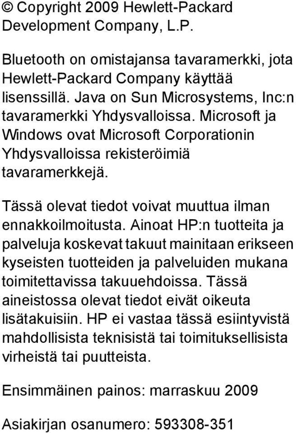 Tässä olevat tiedot voivat muuttua ilman ennakkoilmoitusta.