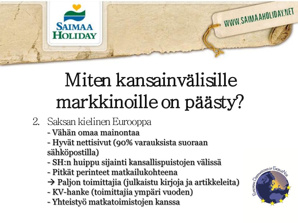 sähköpostilla) - SH:n huippu sijainti kansallispuistojen välissä - Pitkät perinteet