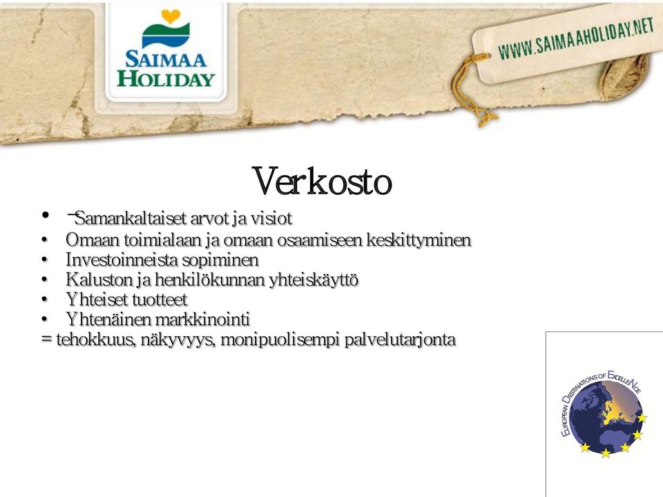 Kaluston ja henkilökunnan yhteiskäyttö Yhteiset tuotteet