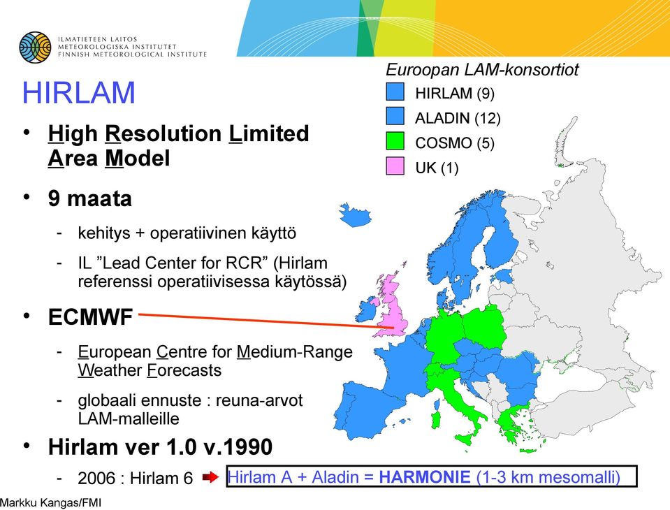 käytössä) ECMWF - European Centre for Medium-Range Weather Forecasts - globaali ennuste : reuna-arvot
