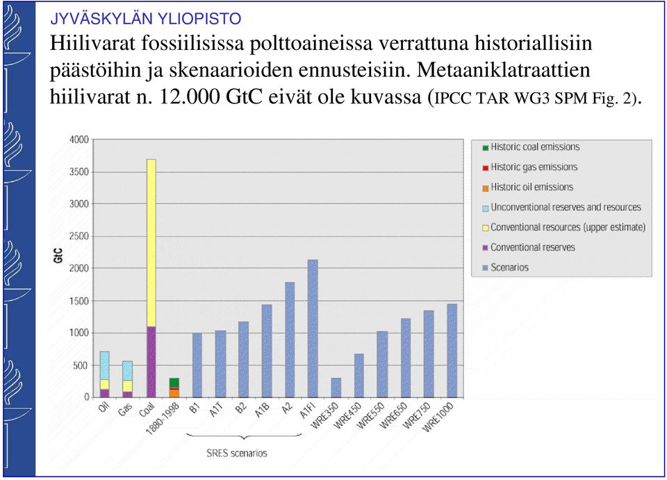 skenaarioiden ennusteisiin.