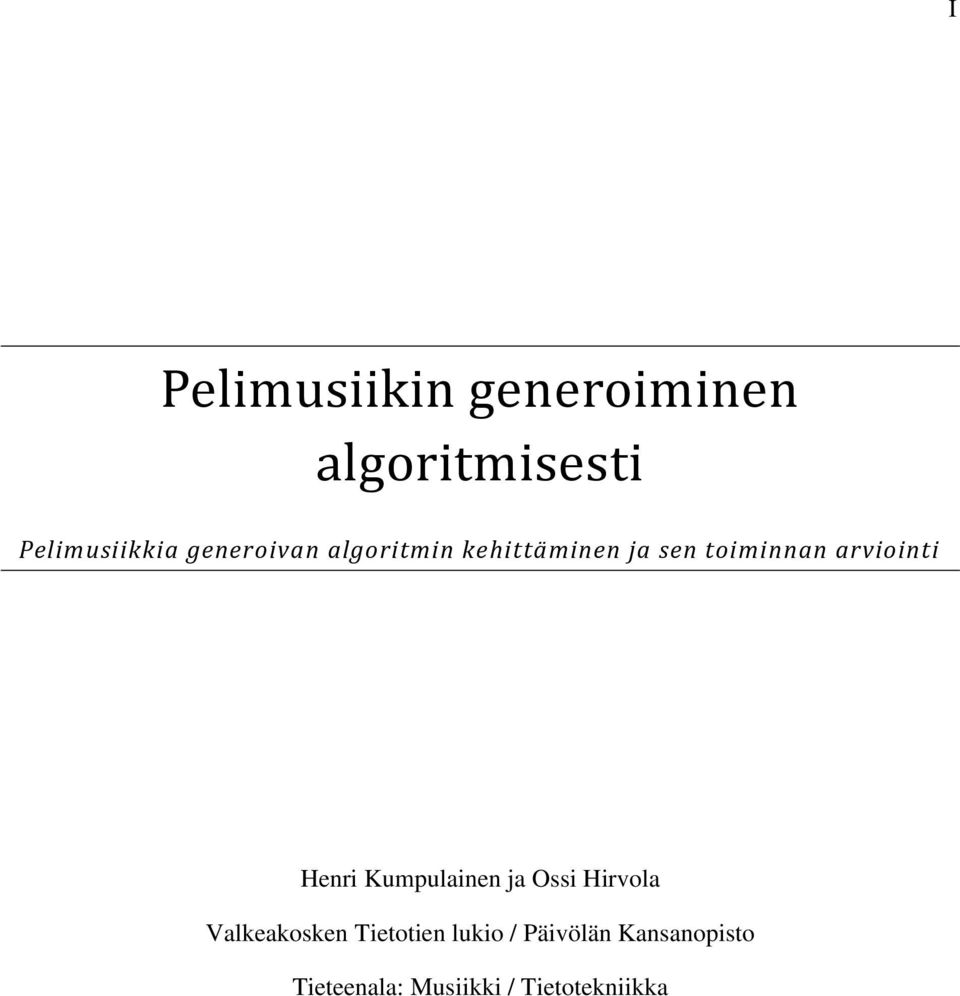 arviointi Henri Kumpulainen ja Ossi Hirvola Valkeakosken
