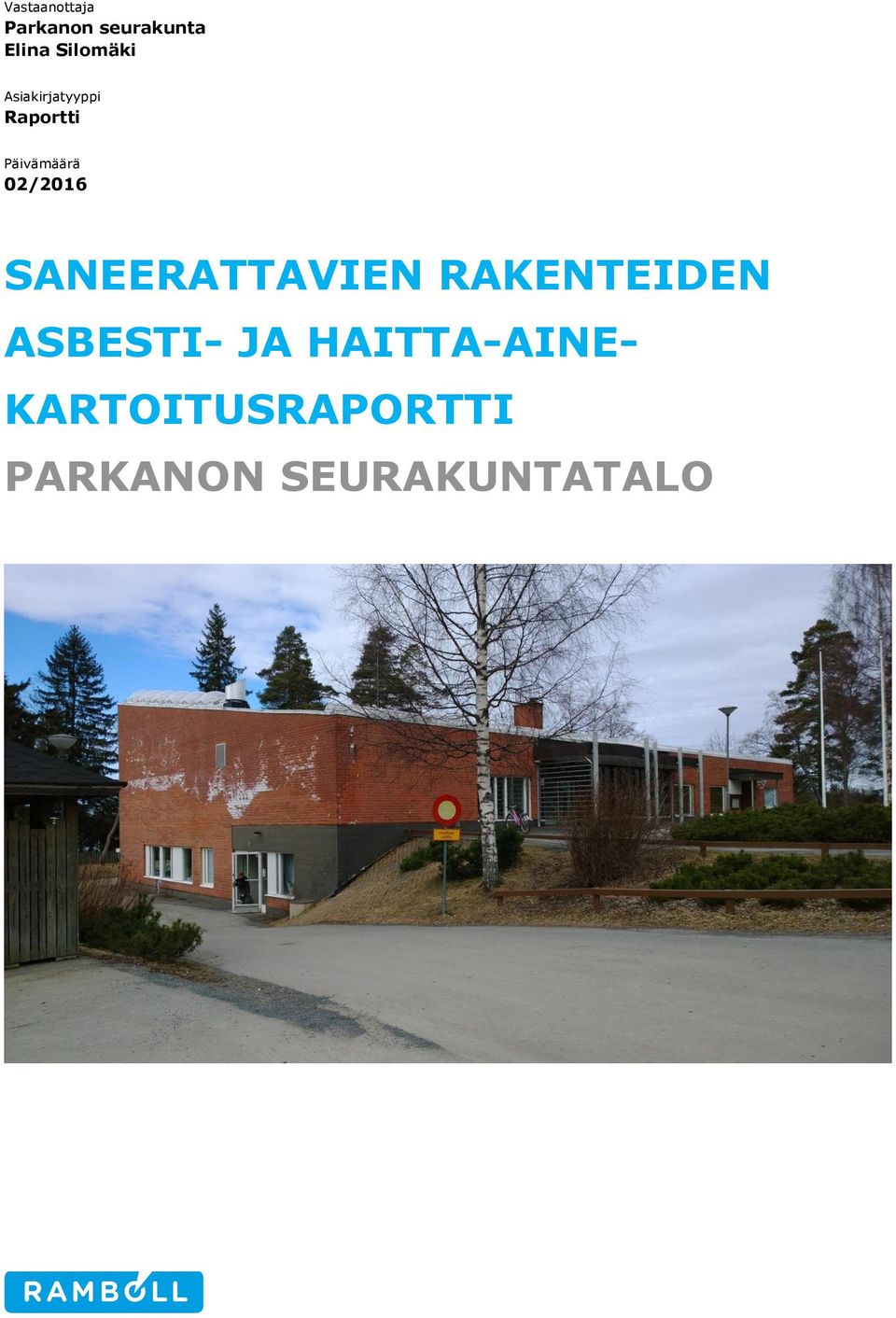 02/2016 SANEERATTAVIEN RAKENTEIDEN ASBESTI- JA