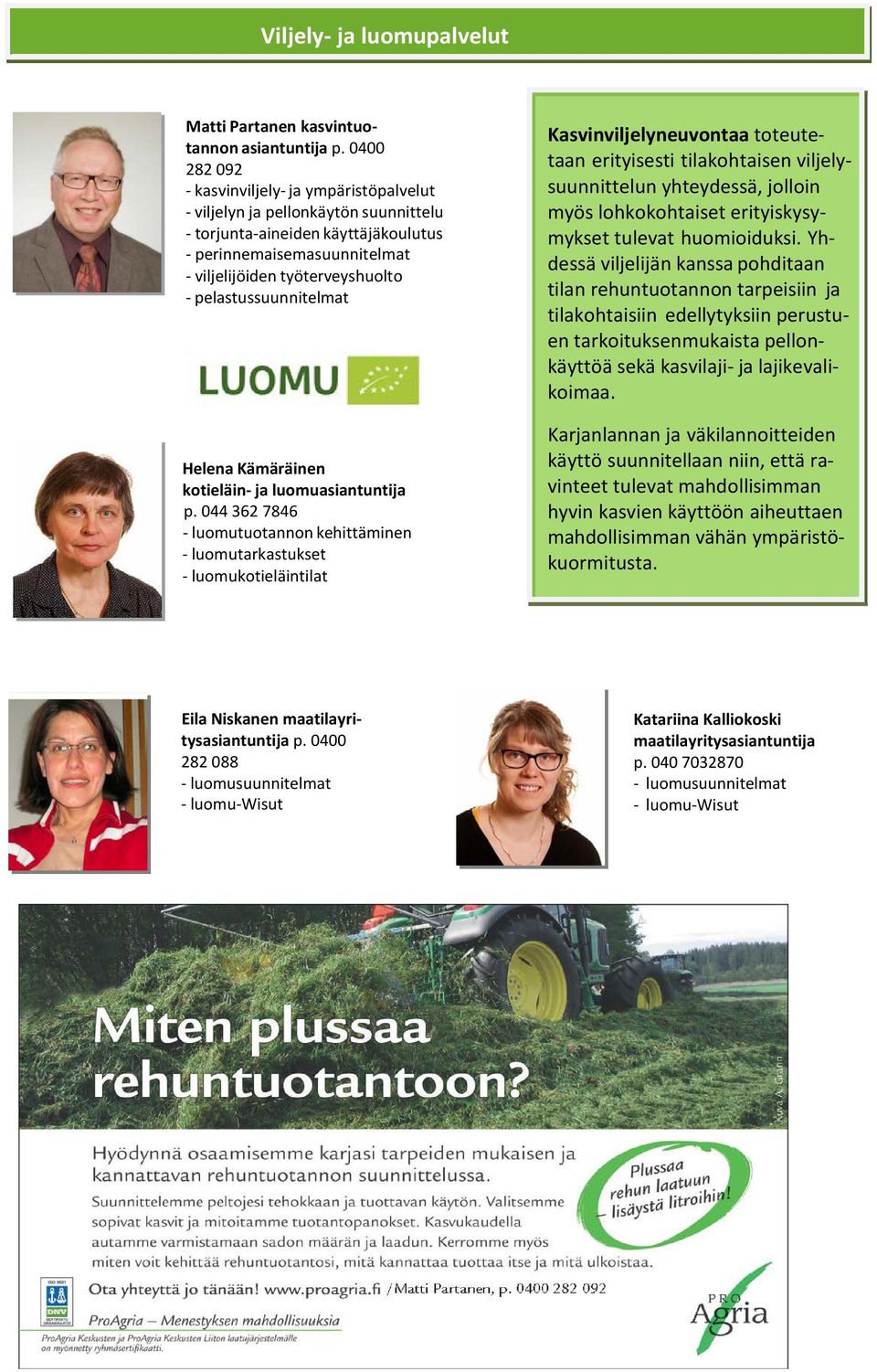 pelastussuunnitelmat Helena Kämäräinen kotieläin- ja luomuasiantuntija p.