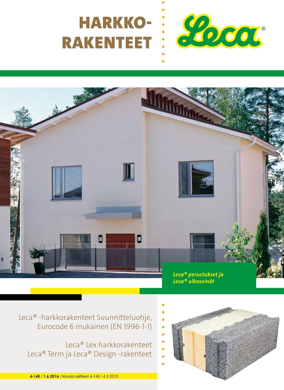 1996-1-1) Leca Lex harkkorakenteet Leca Term ja Leca Design