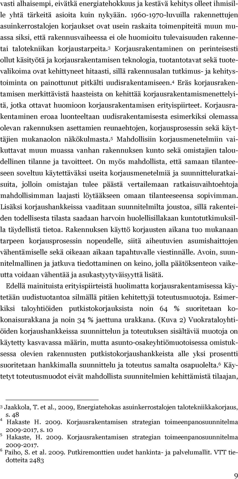 korjaustarpeita.
