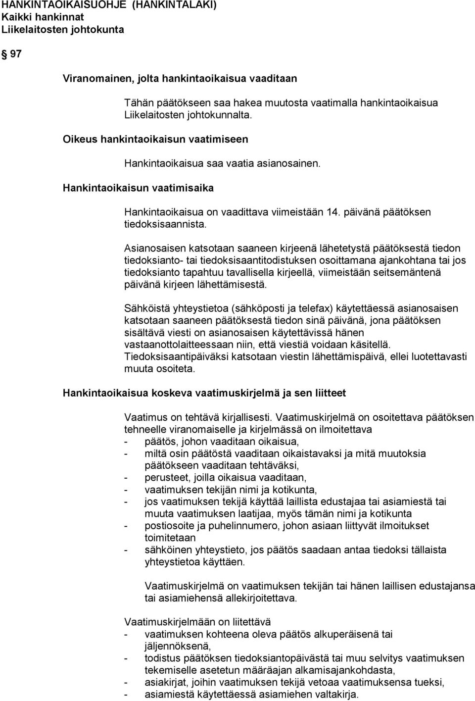 päivänä päätöksen tiedoksisaannista.