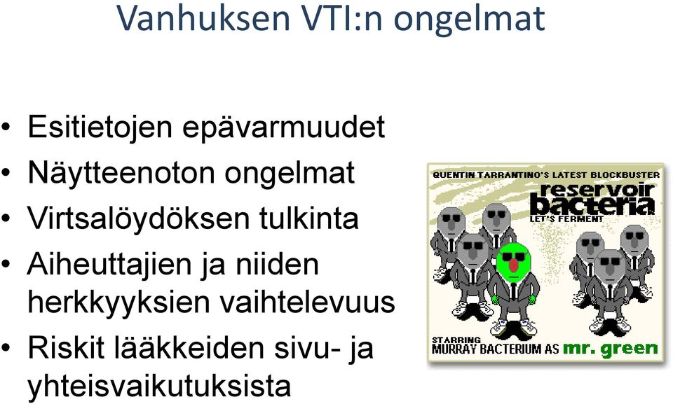 Virtsalöydöksen tulkinta Aiheuttajien ja niiden