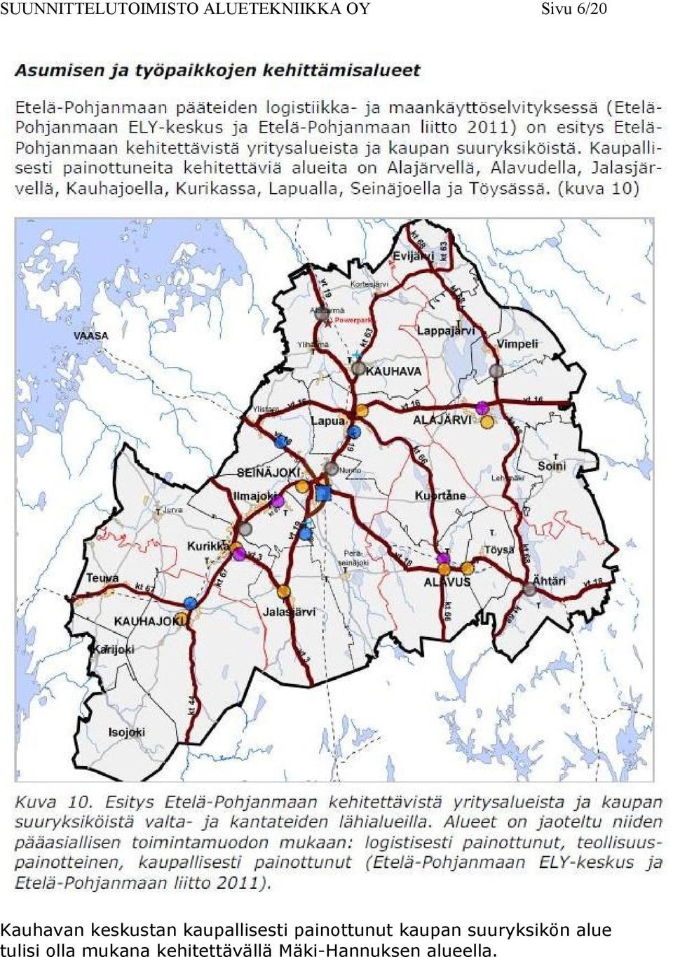 painottunut kaupan suuryksikön alue tulisi