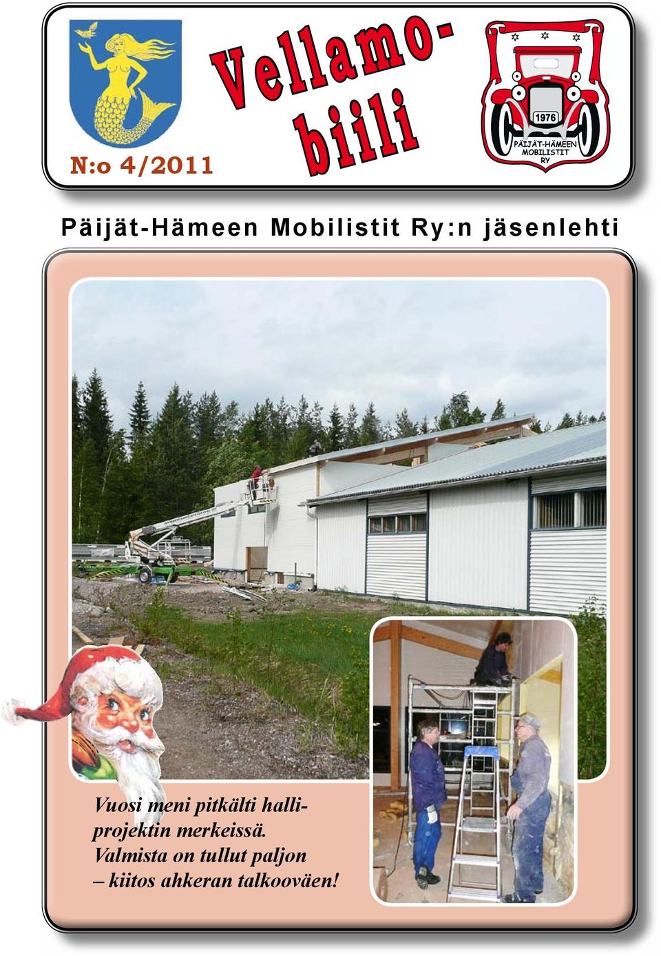 pitkälti halliprojektin merkeissä.