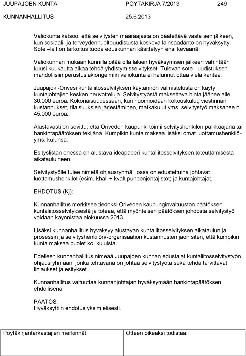 Tulevan sote uudistuksen mahdollisiin perustuslakiongelmiin valiokunta ei halunnut ottaa vielä kantaa.