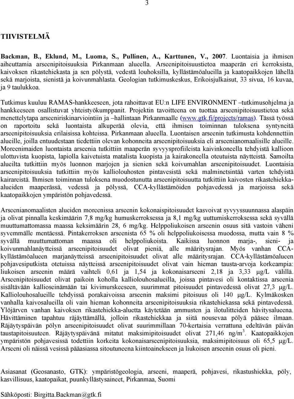 Geologian tutkimuskeskus, Erikoisjulkaisut, 33 sivua, 16 kuvaa, ja 9 taulukkoa.