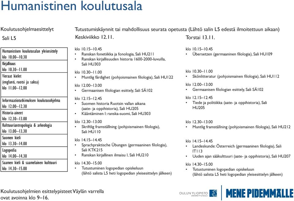 30 14.00 Logopedia klo 14.00 14.30 Saamen kieli & saamelainen kulttuuri klo 14.30 15.00 klo 10.15 10.