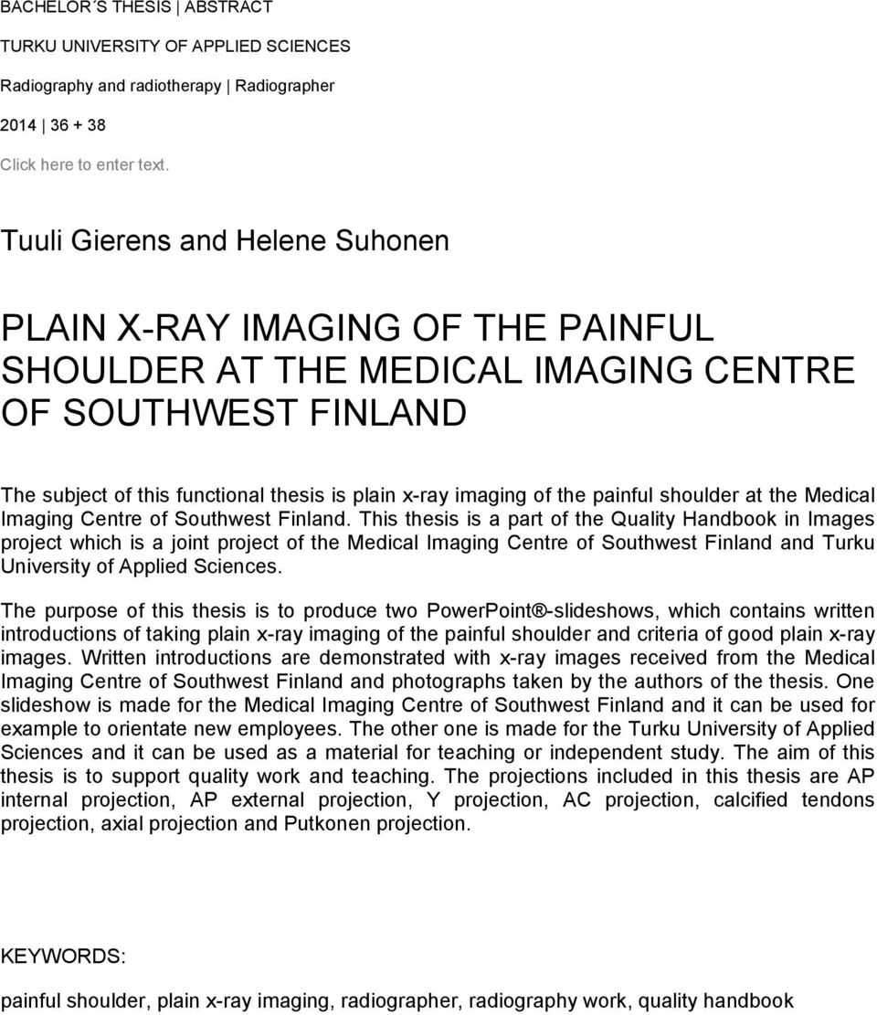 painful shoulder at the Medical Imaging Centre of Southwest Finland.