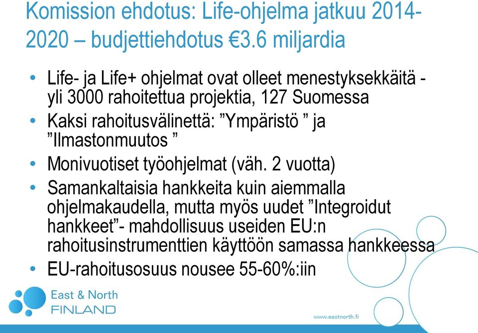 rahoitusvälinettä: Ympäristö ja Ilmastonmuutos Monivuotiset työohjelmat (väh.