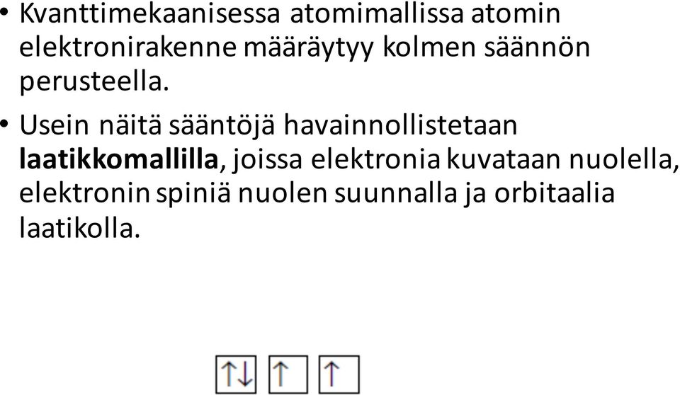 Usein näitä sääntöjä havainnollistetaan laatikkomallilla,