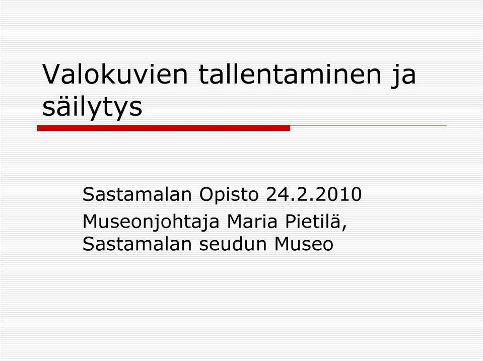 2.2010 Museonjohtaja Maria