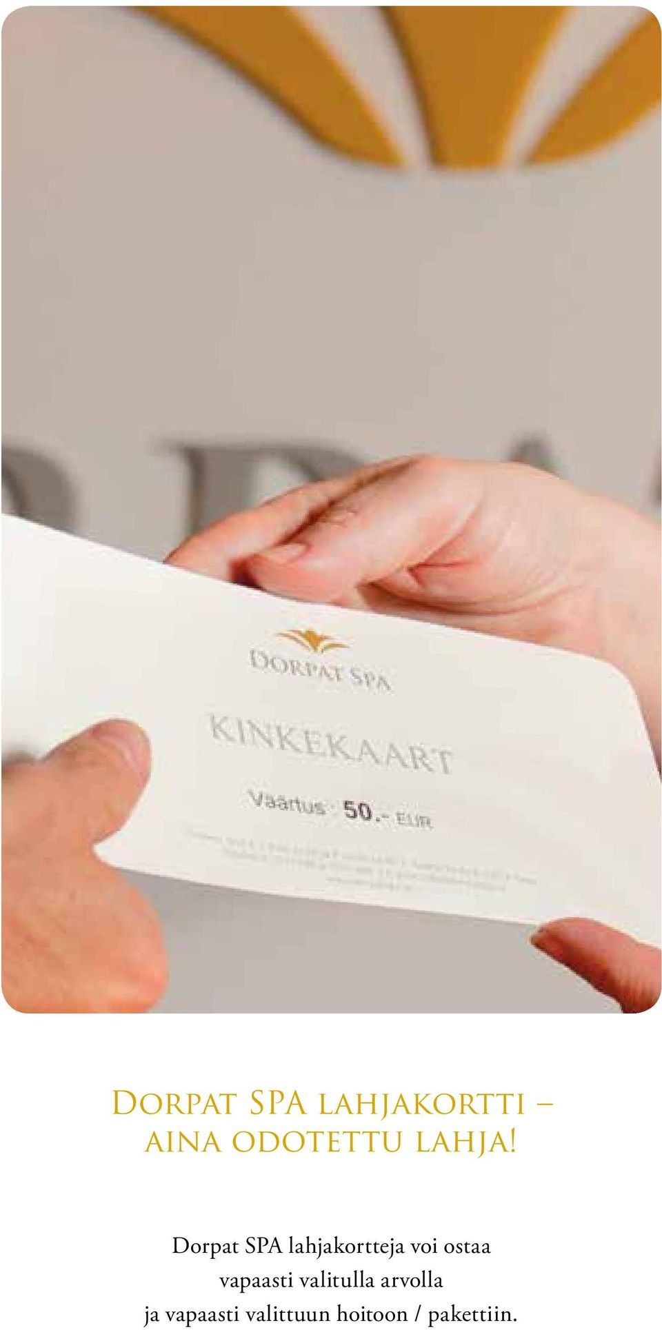 Dorpat SPA lahjakortteja voi ostaa
