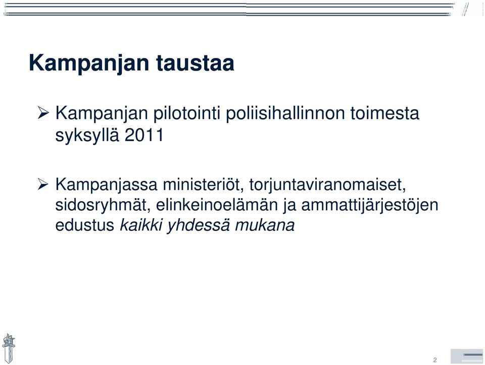 ministeriöt, torjuntaviranomaiset, sidosryhmät,