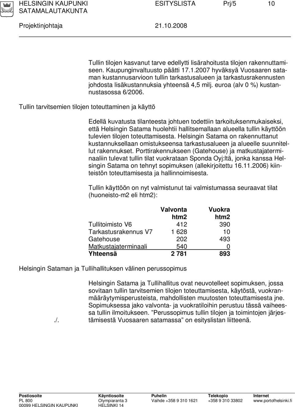 euroa (alv 0 %) kustannustasossa 6/2006.