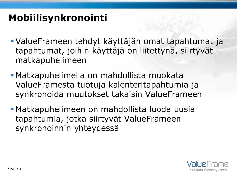 ValueFramesta tuotuja kalenteritapahtumia ja synkronoida muutokset takaisin ValueFrameen