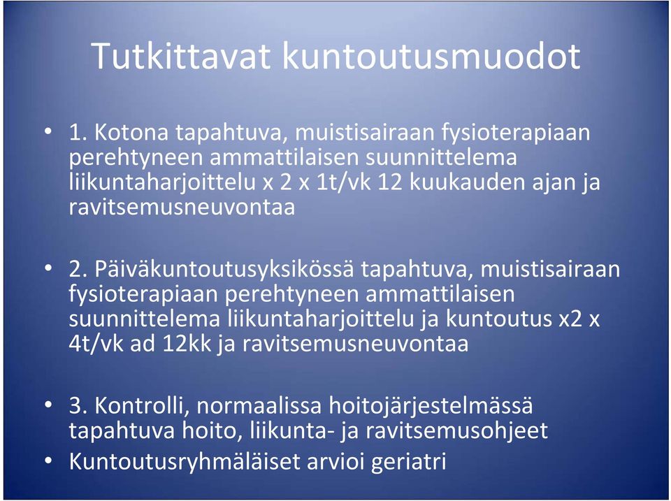 kuukauden ajan ja ravitsemusneuvontaa 2.