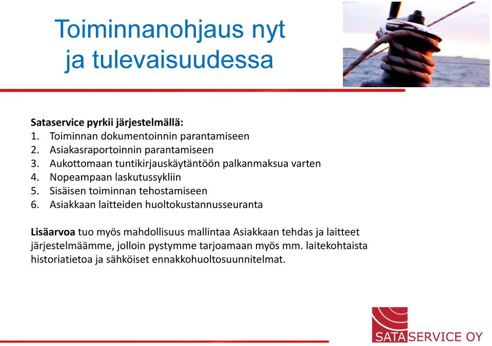 Sisäisen toiminnan tehostamiseen 6.