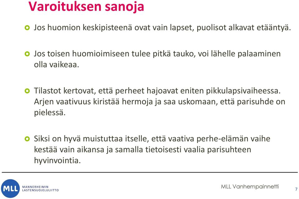 Tilastot kertovat, että perheet hajoavat eniten pikkulapsivaiheessa.