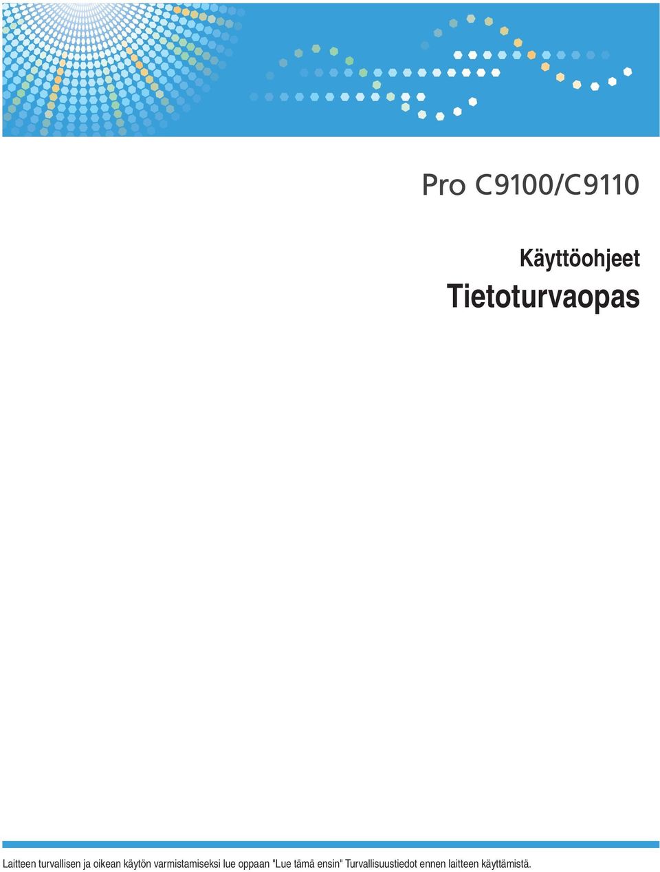 ensin" Turvallisuustiedot ennen